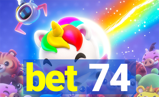 bet 74